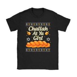 Ugly Hanukkah Challah At Ya Girl Chanukah Jewish Kids Women T-Shirt