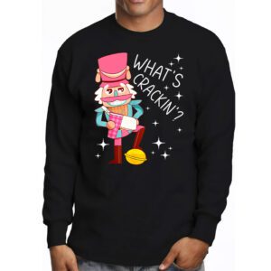 Whats Crackin Funny Christmas Nutcracker Gift Longsleeve Tee 3