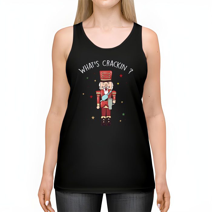 Whats-Crackin-Funny-Christmas-Nutcracker-Gift-Tank-Top-2 Whats Crackin Funny Christmas Nutcracker Gift Tank Top 2 1