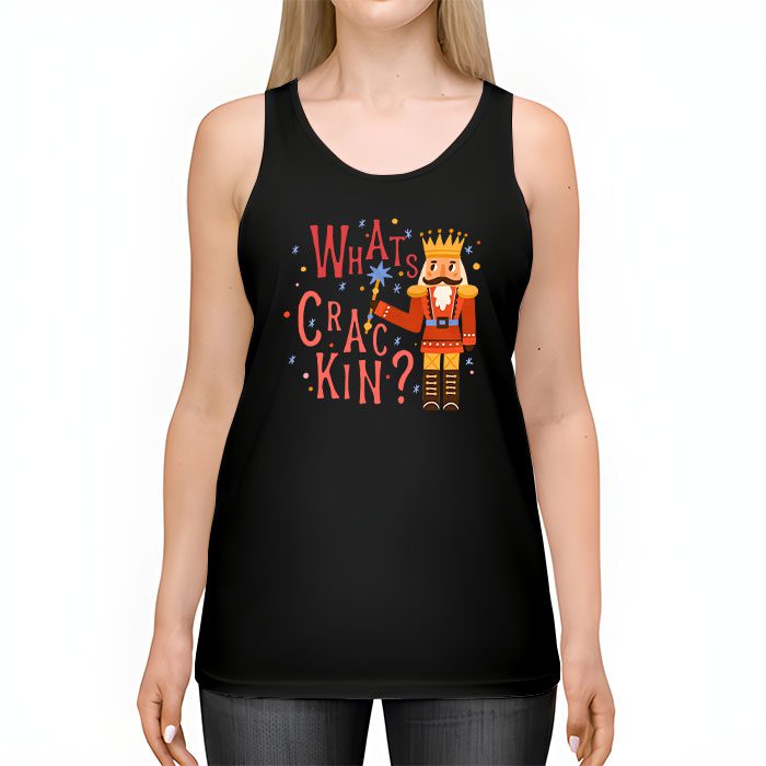 Whats-Crackin-Funny-Christmas-Nutcracker-Gift-Tank-Top-2 Whats Crackin Funny Christmas Nutcracker Gift Tank Top 2 2