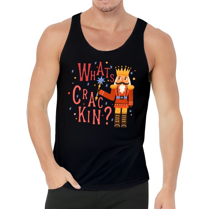 Whats-Crackin-Funny-Christmas-Nutcracker-Gift-Tank-Top-3 Whats Crackin Funny Christmas Nutcracker Gift Tank Top 3 2