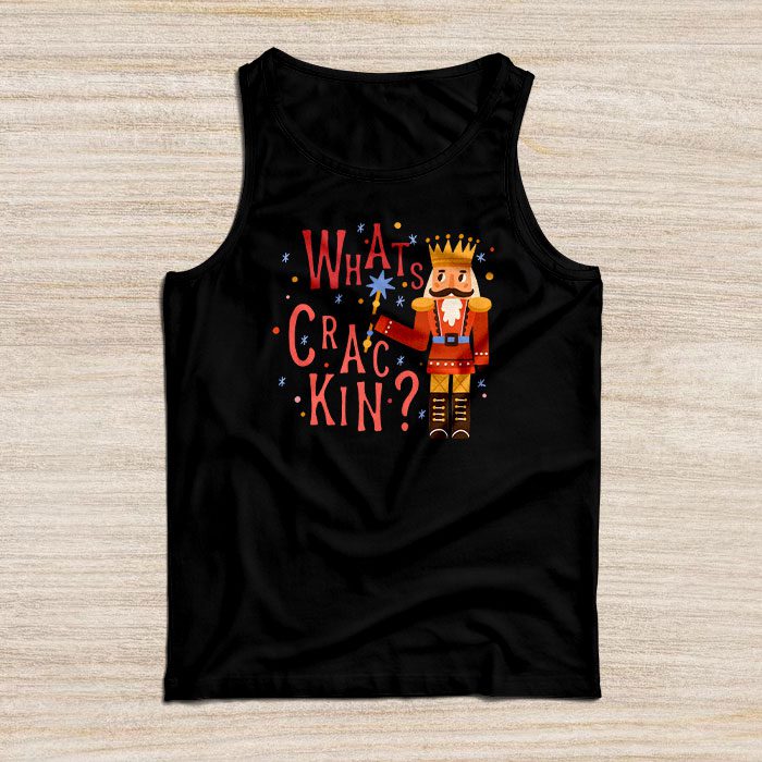 Whats Crackin Funny Christmas Nutcracker Gift Tank Top