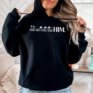 Wise Men Still Seek Him Christian Christmas Jesus Design Hoodie 1 1
