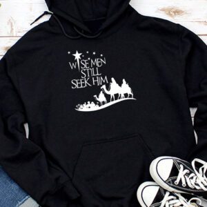 Wise Men Still Seek Him Christian Christmas Jesus Design Hoodie