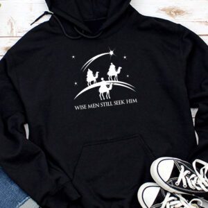 Wise Men Still Seek Him Christian Christmas Jesus Design Hoodie