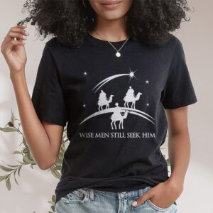 Wise Men Still Seek Him Christian Christmas Jesus Design T Shirt 1 2