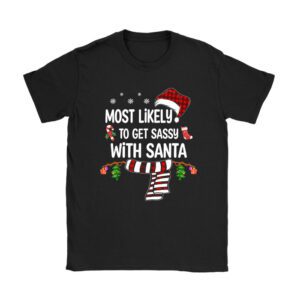 Most Likely To Get Sassy With Santa Christmas T-Shirt
