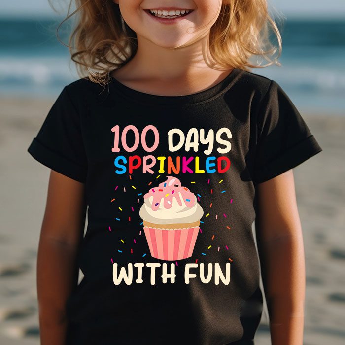 100 Days Sprinkled With Fun Cupcake 100th Day Of School Girl T Shirt 2 4