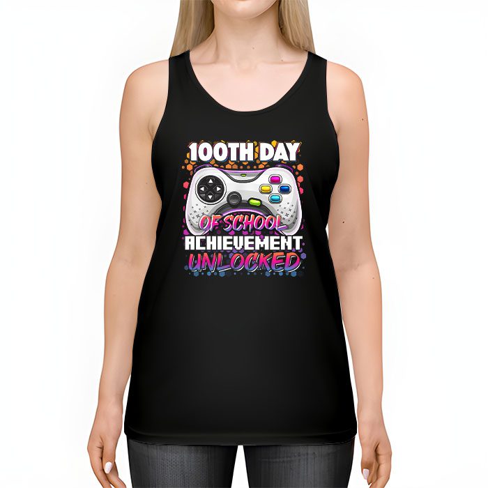 100th-Day-Of-School-Achievement-Unlocked-Video-Game-Kids-Tank-Top-2 100th Day Of School Achievement Unlocked Video Game Kids Tank Top 2 5