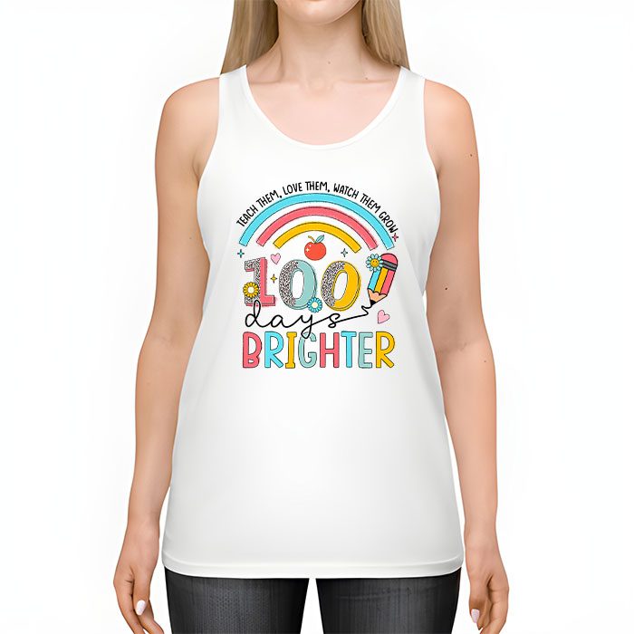 100th Day Of School Teacher 100 Days Brighter Rainbow Tank Top 2 1