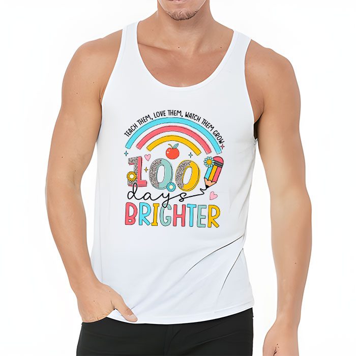 100th Day Of School Teacher 100 Days Brighter Rainbow Tank Top 3 1