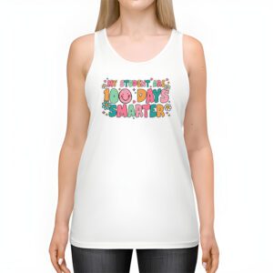 100th Day of School My Students are 100 Days Smarter Teacher Tank Top 2 2