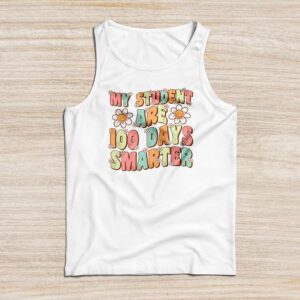 100th Day of School My Students are 100 Days Smarter Teacher Tank Top