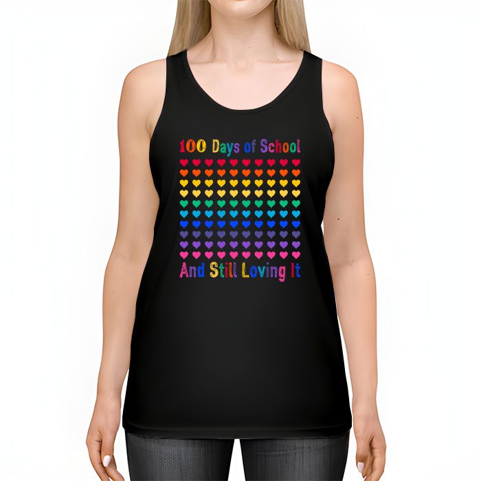 100th-Day-of-School-and-Still-Loving-It-100-Rainbow-Hearts-Tank-Top-2 100th Day of School and Still Loving It 100 Rainbow Hearts Tank Top 2