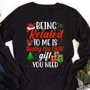 Being Related To Me Funny Christmas Family Xmas Pajamas Longsleeve Tee 1 9