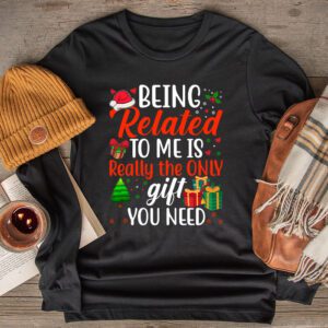 Being Related To Me Funny Christmas Family Xmas Pajamas Longsleeve Tee