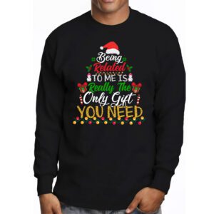 Being Related To Me Funny Christmas Family Xmas Pajamas Longsleeve Tee 3 10