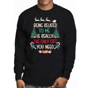 Being Related To Me Funny Christmas Family Xmas Pajamas Longsleeve Tee 3 6