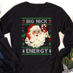 Big Nick Energy Santa Naughty Adult Ugly Christmas Sweater Longsleeve Tee 1 3