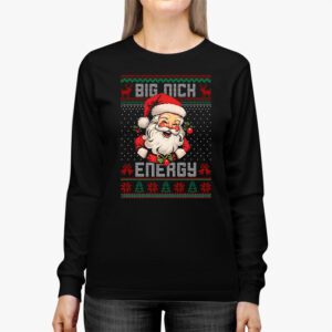 Big Nick Energy Santa Naughty Adult Ugly Christmas Sweater Longsleeve Tee 2 1