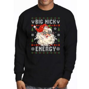 Big Nick Energy Santa Naughty Adult Ugly Christmas Sweater Longsleeve Tee 3 2