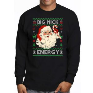 Big Nick Energy Santa Naughty Adult Ugly Christmas Sweater Longsleeve Tee 3 3