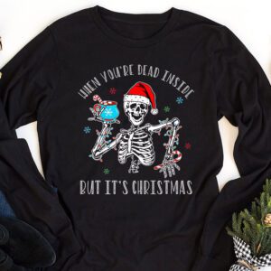 Dead Inside But Its Christmas Skeleton Coffee Xmas Women Men Longsleeve Tee 1 1