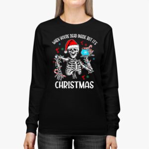 Dead Inside But Its Christmas Skeleton Coffee Xmas Women Men Longsleeve Tee 2 2