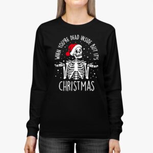 Dead Inside But Its Christmas Skeleton Coffee Xmas Women Men Longsleeve Tee 2