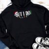 Family Christmas Shirt Couples I Don't Do Matching But I Do Hoodie