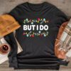 Family Christmas Shirt Couples I Don't Do Matching But I Do Longsleeve Tee