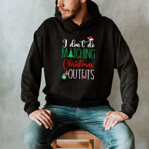 Family Christmas Shirt Couples I Dont Do Matching Christmas Hoodie 2 6