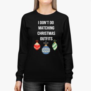 Family Christmas Shirt Couples I Dont Do Matching Christmas Longsleeve Tee 2 1