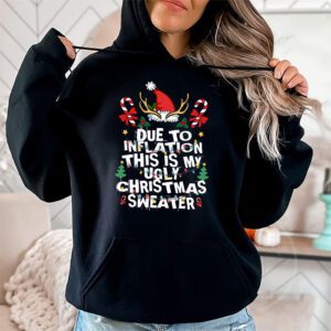 Funny Due to Inflation Ugly Christmas Sweaters For Men Women Hoodie 1 4