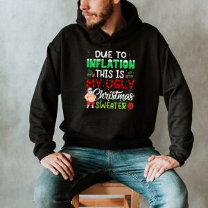 Funny Due to Inflation Ugly Christmas Sweaters For Men Women Hoodie 2 2