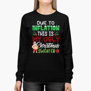 Funny Due to Inflation Ugly Christmas Sweaters For Men Women Longsleeve Tee 2 2