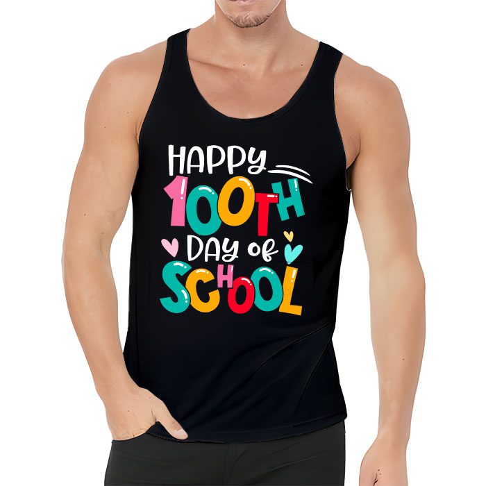 Happy-100-Days-Of-School-Funny-Teacher-Women-Kids-Gifts-Tank-Top-3 Happy 100 Days Of School Funny Teacher Women Kids Gifts Tank Top 3 3