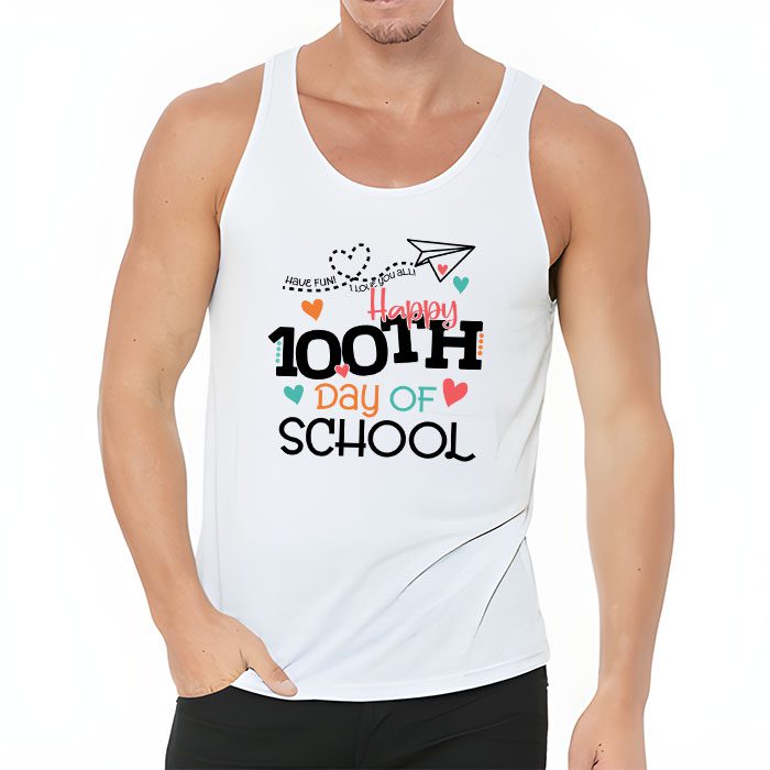 Happy 100th Day of School Teacher Kids 100 Days Kindergarten Tank Top 3 2