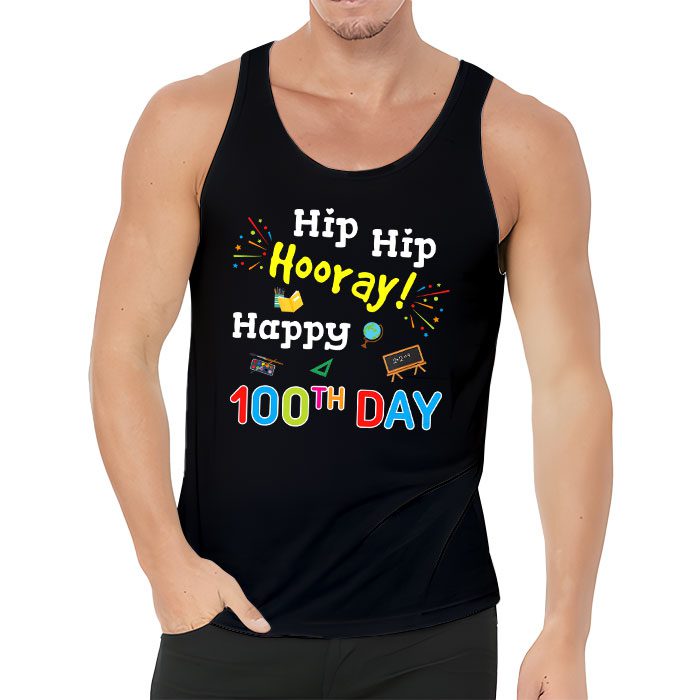 Hip-Hip-Hooray-Happy-100th-Day-of-School-Teachers-Kids-Tank-Top-3 Hip Hip Hooray Happy 100th Day of School Teachers Kids Tank Top 3