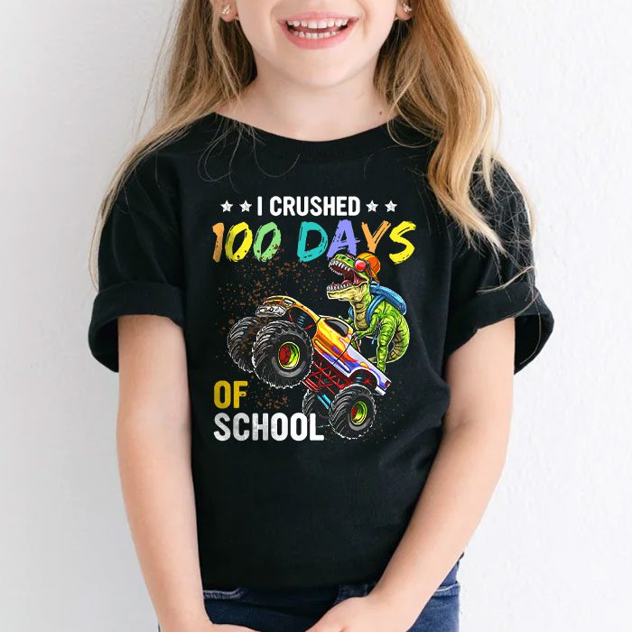 I-Crushed-100-Days-of-School-Dinosaur-Monster-Truck-Gift-Boy-T-Shirt-2 I Crushed 100 Days of School Dinosaur Monster Truck Gift Boy T Shirt 2 3