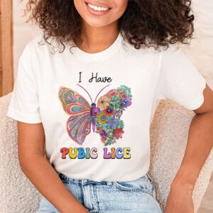 I Have Pubic Lice Funny Retro Offensive Inappropriate Meme T Shirt 1 4
