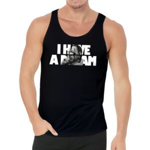 Martin Luther King Day I Have a Dream MLK Day Tank Top 3 1