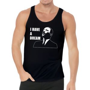 Martin Luther King Day I Have a Dream MLK Day Tank Top 3 2