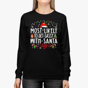 Most Likely To Get Sassy With Santa Funny Family Christmas Longsleeve Tee 2 3