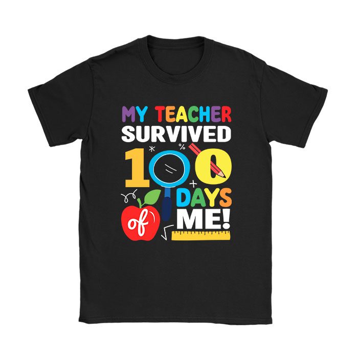 Teacher Survived 100 Days Of Me For 100th Day School Student T-Shirt