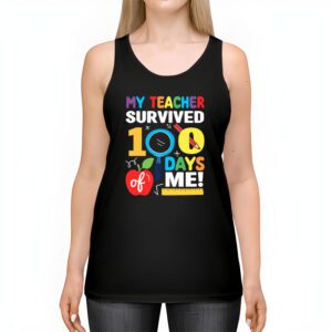 Teacher Survived 100 Days Of Me For 100th Day School Student Tank Top 2 3