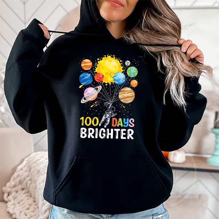 100-Days-Brighter-100th-Day-of-School-Astronaut-Space-Hoodie-1 100 Days Brighter 100th Day of School Astronaut Space Hoodie 1 3