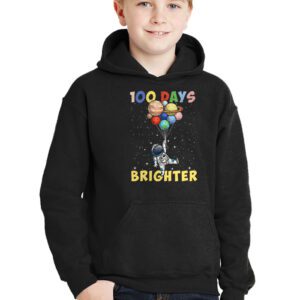 100 Days Brighter 100th Day of School Astronaut Space Hoodie 2 1