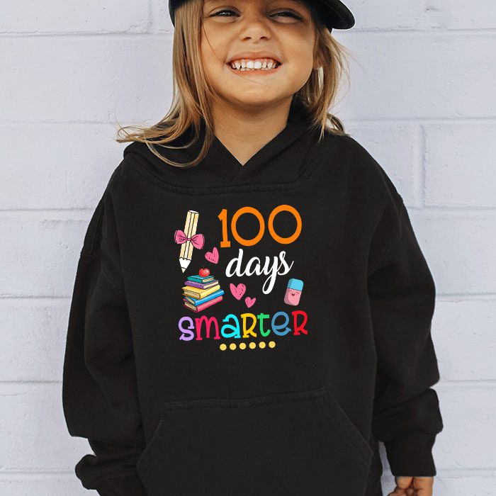 100-Days-Smarter-100th-Day-Of-School-Toddlers-Girls-Hoodie-2 100 Days Smarter 100th Day Of School Toddlers Girls Hoodie 2 1
