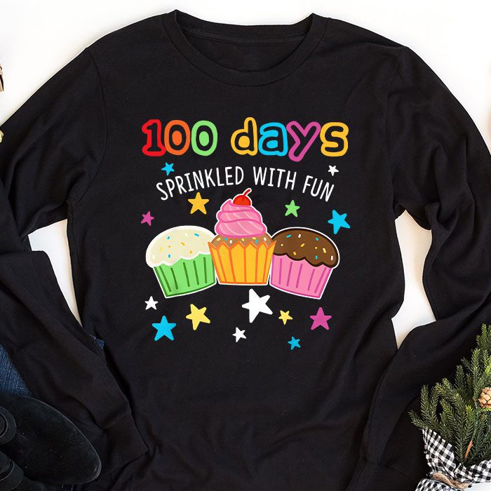 100 Days Sprinkled With Fun Cupcake 100th Day Of School Girl Longsleeve Tee 1 9